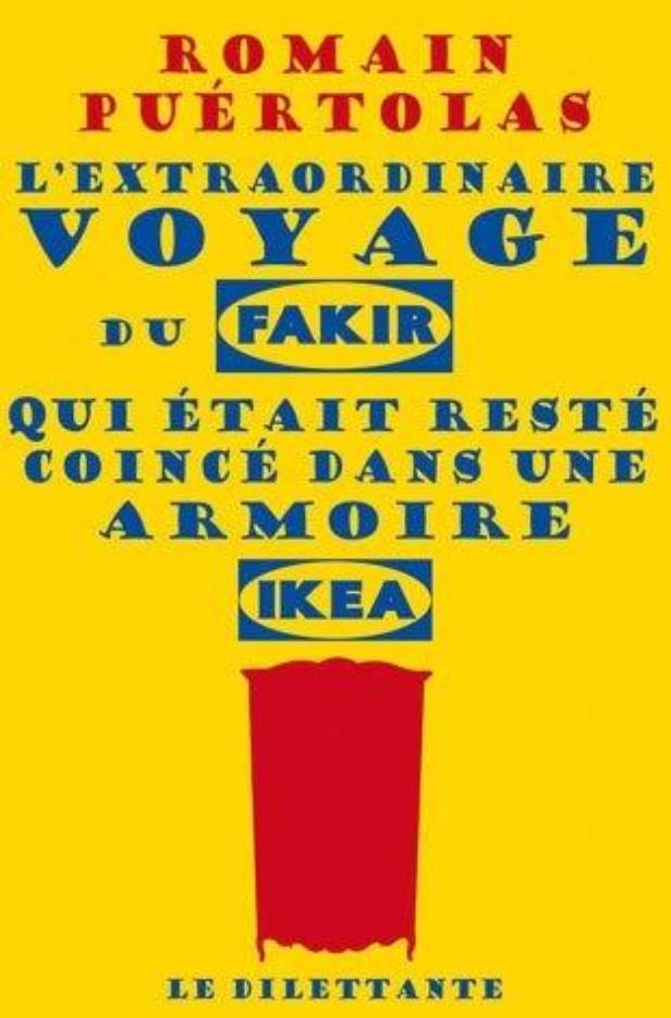 L' extraordinaire voyage du fakir qui était resté coincé dans une armoire Ikéa