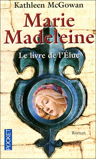 Marie-Madeleine : le livre de l'élue
